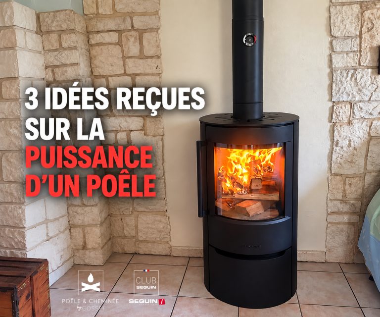 3 idées reçues sur la puissance d’un poêle